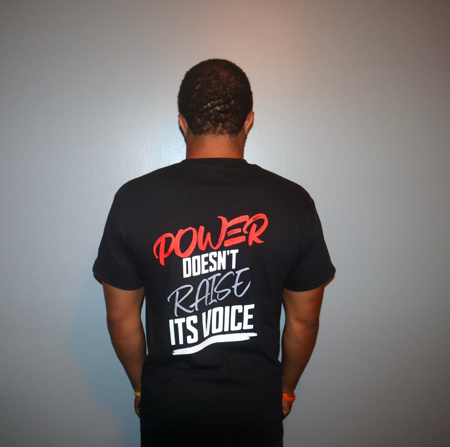 Power Doesn't Raise Its Voice T-Shirt