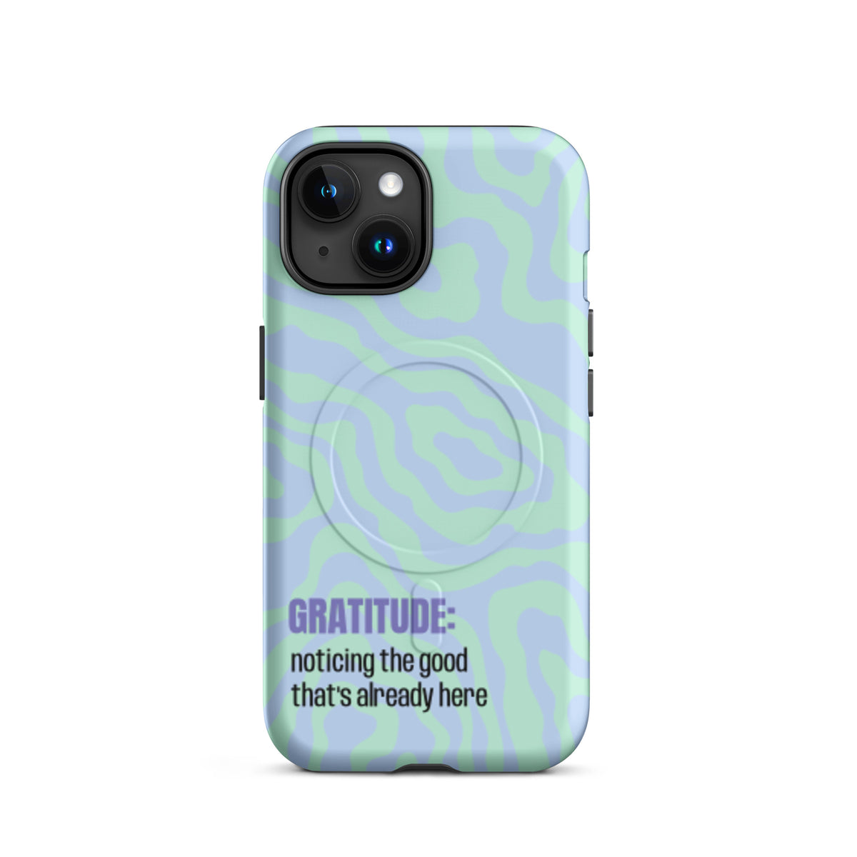 A light blue and mint green patterned phone case with a circular MagSafe ring, featuring the text 'GRATITUDE: noticing the good that's already here' on a white background.